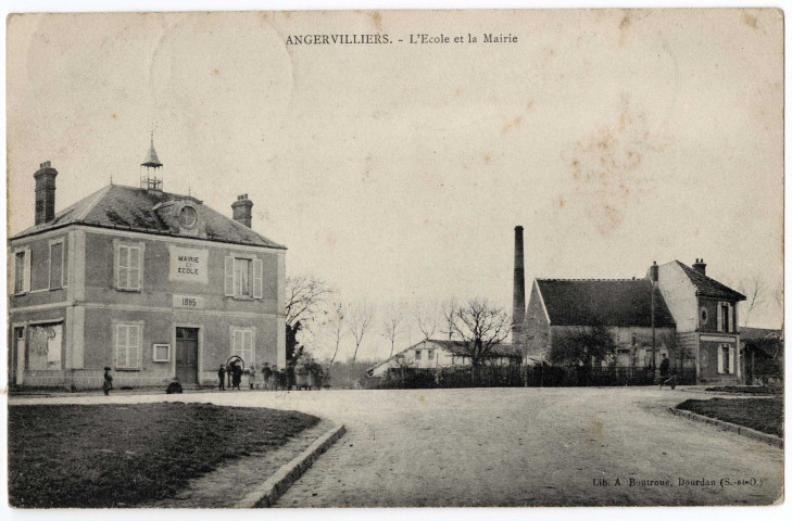 ANGERVILLIERS. - L'école et la mairie. ( Editeur A. Boutroue, Dourdan. 1904. Timbre à 10 centimes). 
