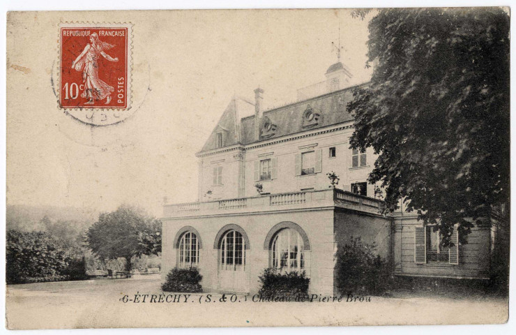 ETRECHY. - Château de Pierre-Brou [Editeur Royer, timbre à 10 centimes]. 