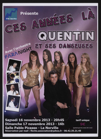 LA NORVILLE. - Ces années-là ! Quentin et ses danseuses avec l'orchestre Faranight, les 16 et 17 novembre 2013 à la salle Pablo Picasso. 