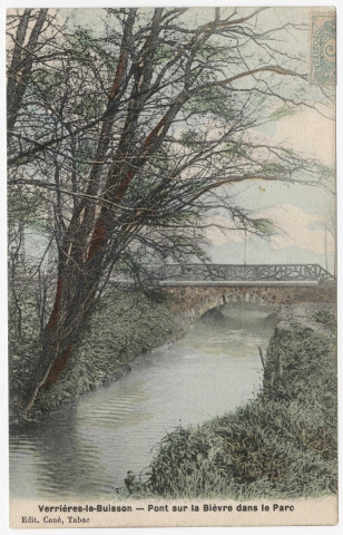 VERRIERES-LE-BUISSON. - Pont sur la Bièvre dans le parc [Editeur Cané, 1906, timbre à 5 centimes]. 