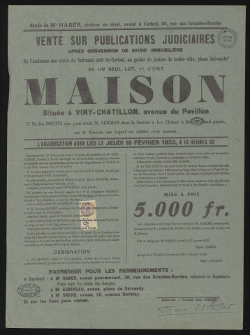VIRY-CHATILLON. - Vente sur publications judiciaires, après conversion de saisie immobilière, d'une maison, avenue du Pavillon, 16 février 1933. 