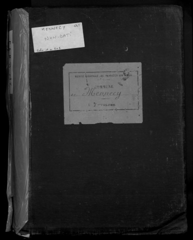 MENNECY. - Matrice des propriétés non bâties : folios 1 à 502 [cadastre rénové en 1936]. 