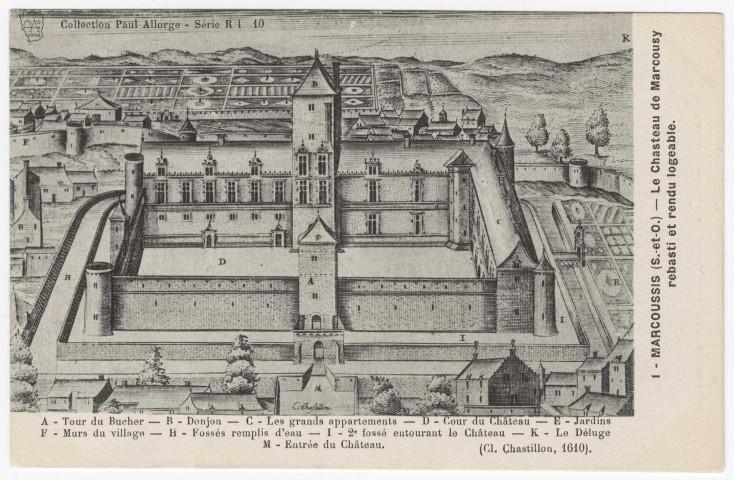 MARCOUSSIS. - Le château (Chasteau de Marcousy, rebasti et rendu logeable, dessin de Chastillon en 1610) . Editeur Seine-et-Oise Artistique et Pittoresque, collection Paul Allorge. 