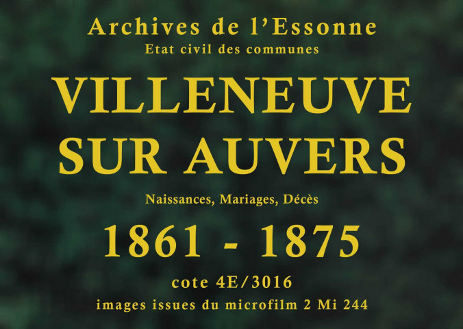VILLENEUVE-SUR-AUVERS. Naissances, mariages, décès : registre d'état civil (1861-1875). 