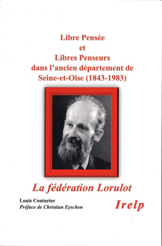 Libre Pensée et Libres Penseurs dans l'ancien département de Seine-et-Oise (1843-1983), La fédération Lorulot