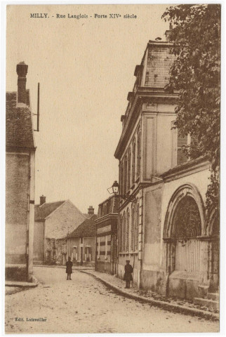 MILLY-LA-FORET. - Rue Langlois et porte du XIVème siècle [Editeur Lutzveiller, sépia]. 