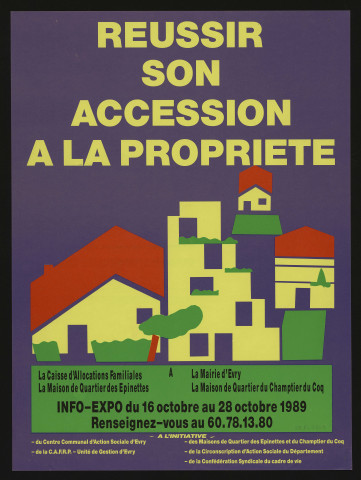 EVRY. - Info-expo : réussir son accession à la propriété, 16 octobre-28 octobre 1989. 