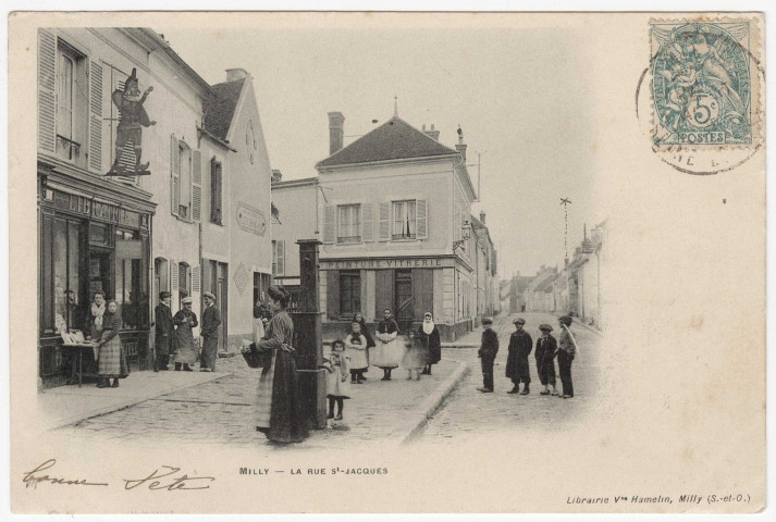 MILLY-LA-FORET. - La rue Saint-Jacques [Editeur Hamelin, 1903, timbre à 5 centimes]. 
