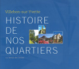 Villebon-sur-Yvette : Histoire de nos quartiers