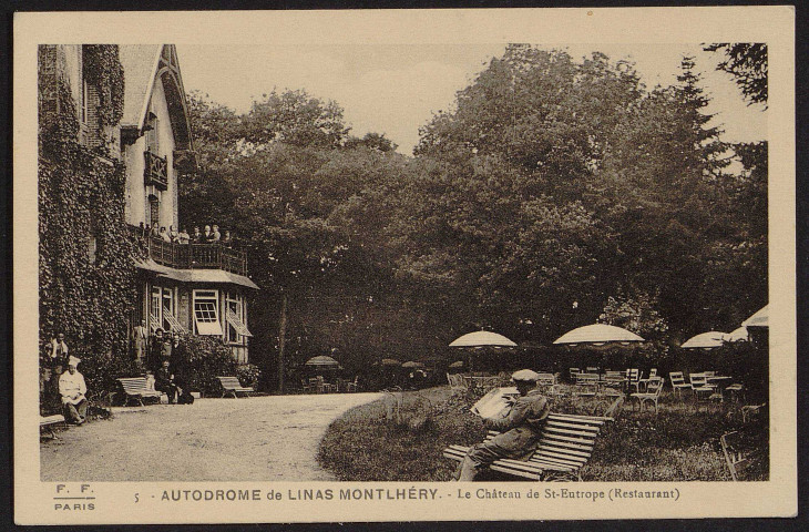 Linas.- Autodrome de Linas-Montlhéry, Domaine de Saint-Eutrope : Le château (restaurant) [1920-1930]. 