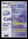 EVRY. - Café du gène. Rendez-vous débat : biotechnologies et médicaments de demain - Genset : une réussite à Evry, 14 octobre 1999. 