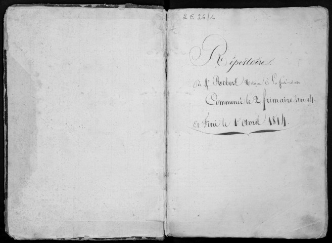 FERTE-ALAIS (LA).- Jean Baptiste François ROBERT, notaire : répertoire (24 novembre 1805-1er avril 1814). [Un registre. Prévoir restauration de la reliure]. 