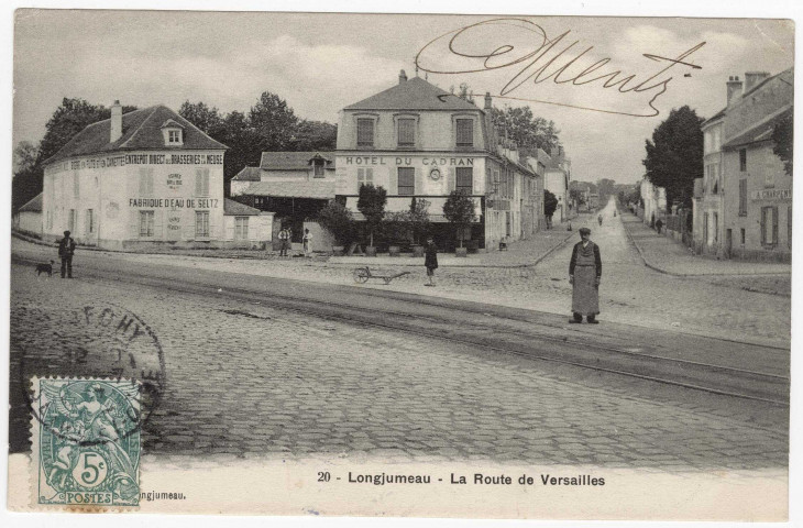 LONGJUMEAU. - La route de Versailles (Hôtel du Cadran et dépôt des brasseries e la Meuse). 3 mots, 5 c, ad. 