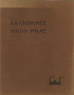 La cheminée Louis Prat