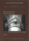 Découvrons l'art roman entre Seine et Loire. Tome I