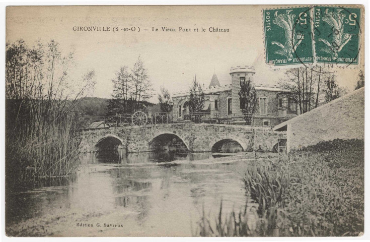 GIRONVILLE-SUR-ESSONNE. - Le vieux pont et le château. Savreux (1919), 3 mots, 2 x 5 c, ad. 
