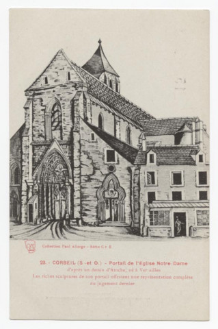 CORBEIL-ESSONNES. - Corbeil - Portail de l'église Notre-Dame, (d'après un dessin d'Atoche). Editeur Seine-et-Oise artistique et pittoresque, collection Paul Allorge. 