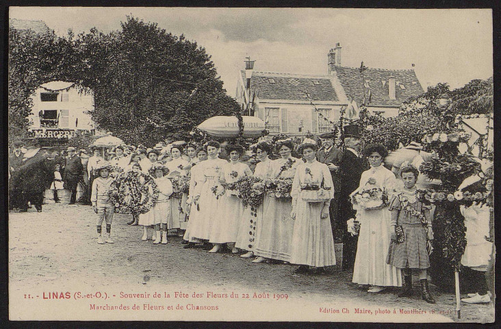 Linas.- Souvenir de la fête des fleurs du 22 août 1909 : Marchandes de fleurs et de chansons [1909]. 