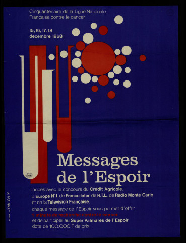 Essonne [Département]. - Cinquantenaire de la Ligue Nationale Française contre le cancer. Messages de l'espoir, 15 décembre-18 décembre 1968. 
