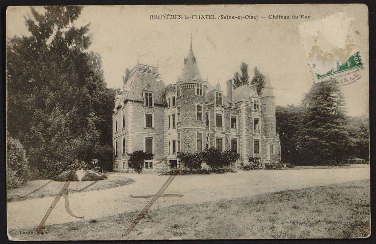 Bruyères-le-Châtel.- Château du Rué [1907-1920]. 