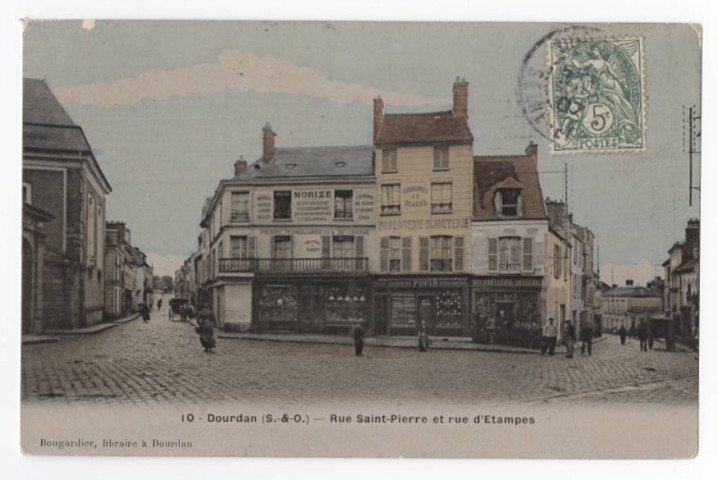DOURDAN. - Rue Saint-Pierre et rue d'Etampes. Bougardier (1907), 4 mots, 5 c, ad, coloriée. 