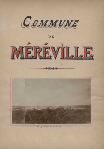 MEREVILLE. - Monographie communale [1899] : 16 bandes, 77 vues. 