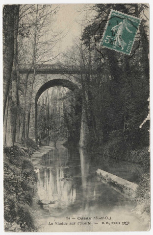 ORSAY. - Le viaduc sur l'Yvette [Editeur BF, 1912, timbre à 5 centimes]. 
