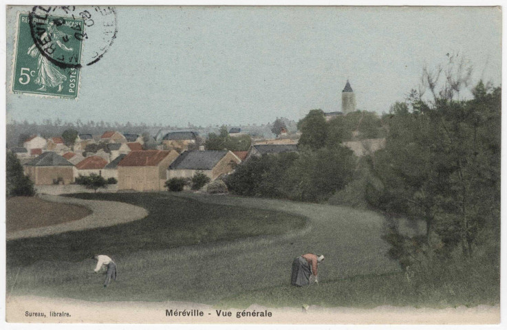 MEREVILLE. - Vue générale [Editeur Sureau,libraire, 1908, 1 timbre à 5 centimes, colorisée]. 