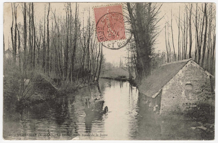 MEREVILLE. - Le lavoir et les bords de la Juine [Editeur Royer, 1905, timbre à 10 centimes]. 