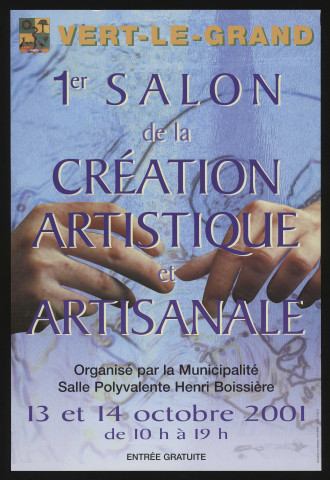 VERT-LE-GRAND. - 1er salon de la création artistique et artisanale, Salle polyvalente Henri Boissière, 13 octobre-14 octobre 2001. 