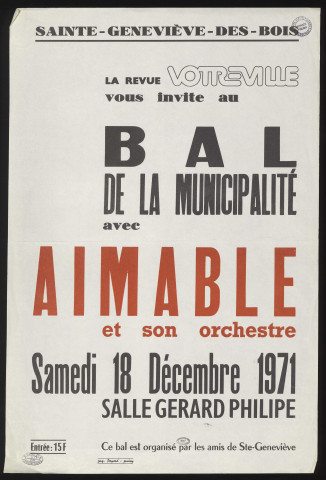 SAINTE-GENEVIEVE-DES-BOIS.- Bal de la Municipalité, avec Aimable et son orchestre, Salle Gérard Philipe, 18 décembre 1971. 