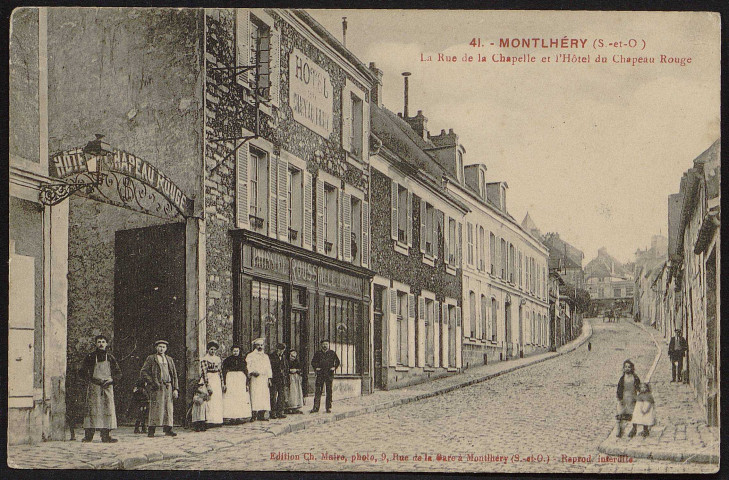 Montlhéry.- La rue de la Chapelle et l'hôtel du Chapeau rouge [1904-1910] 