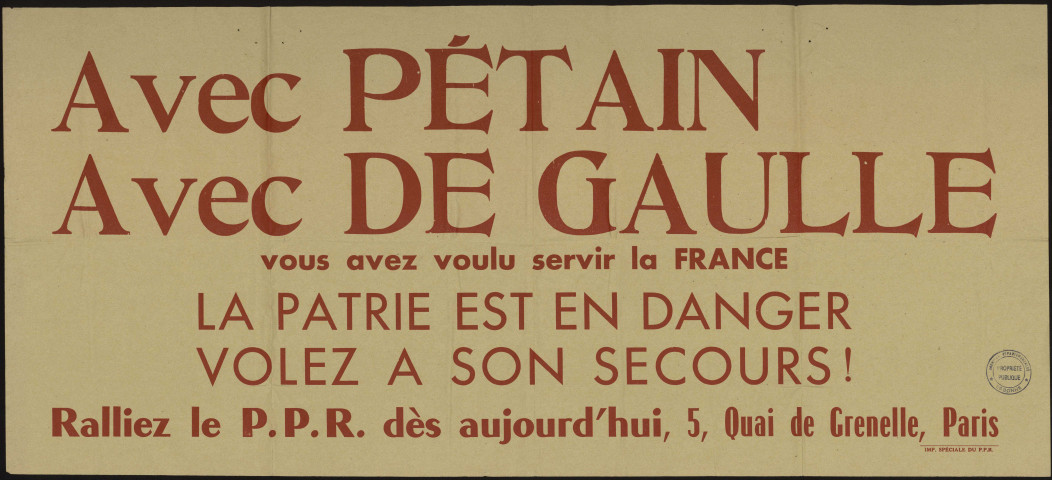 Seine-et-Oise [Département]. - Avec Pétain, avec de Gaulle, vous avez voulu servir la France. La patrie est en danger, volez à son secours ! Ralliez le P.P.R. dès aujourd'hui (1940). 