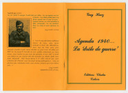 HUEZ Guy, Agenda 1940... La drôle de guerre, éditions Chahu, Cahors, 39p. [ Journal de guerre tenu par Guy Huez mobilisé le 26août 1939 et affecté à la 138ème batterie à EPINAY-SUR-ORGE.] 