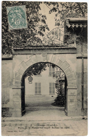 CROSNE. - Porte de la maison où naquit Boileau en 1656. Editeur Gautrot à Ivry, timbre à 5 centimes. 