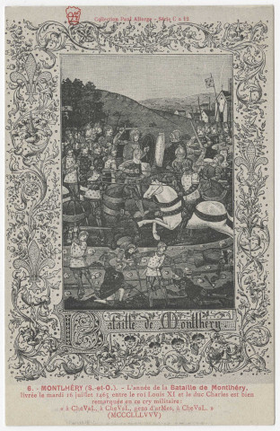 MONTLHERY. - L'année de la bataille de Montlhéry, livrée le mardi 16 juillet 1465, entre le roi Louis XI et le duc Charles. Edition Seine-et-Oise artistique et pittoresque, collection Paul Allorge, dessin. 