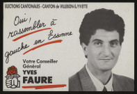 VILLEBON-SUR-YVETTE. - Affiche électorale. Elections cantonales. Canton de Villebon-sur-Yvette. Oui, rassembler à gauche. Votre conseiller général, Yves FAURE (1990). 