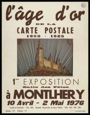 MONTLHERY.- Exposition : l'âge d'or de la carte postale. 1900-1925, Salle des fêtes, 10 avril-2 mai 1976. 