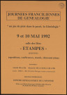 ETAMPES.- Journées franciliennes de généalogie : Un jeu de piste dans le passé, la généalogie. Expositions, conférences, Salle des fêtes, 9 mai-10 mai 1992. 