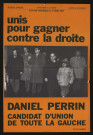 RIS-ORANGIS. - Affiche électorale. Elections cantonales. Unis pour gagner contre la droite. Daniel PERRIN, candidat d'Union de toute la gauche, 21 mars 1982. 