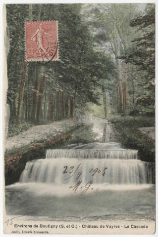 VAYRES-SUR-ESSONNE. - Cascade du château de Vayres [Editeur Jeulin, 1905, timbre à 10 centimes]. 