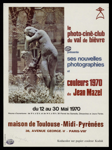 PARIS [Ville de]. - Le photo-ciné-club du val de Bièvres présente ses nouvelles photographies et couleurs 1970 de Jean Mazel, Maison de Toulouse-Midi-Pyrénées, 12 mai 1970-30 mai 1970. 