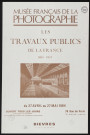 BIEVRES.- Exposition : les travaux publics de la France. 1860-1875, Musée de la photographie, 27 avril-27 mai 1984. 
