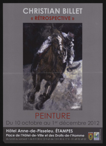 ETAMPES.- Exposition peinture : Retrospective, par Christian Billet, Hôtel Anne-de-Pisseleu, 10 octobre-1er décembre 2012. 
