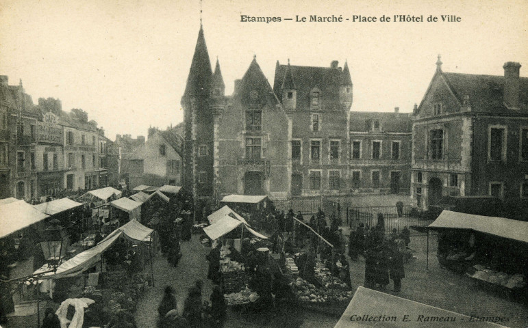 ETAMPES. - Le marché. Place de l'Hôtel de Ville [Editeur Rameau]. 