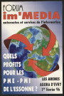 EVRY. - Forum Im'média : autoroutes et services de l'information, quels profits pour les PME-PMI de l'Esonne, Arènes de l'Agora, 1er février 1996. 