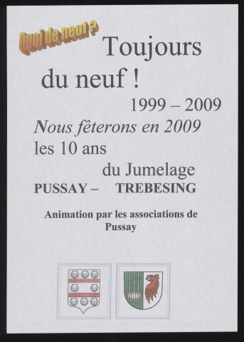 PUSSAY.- Nous fêterons en 2009, les dix ans du jumelage Pussay-Trebesing [Autriche], 2009. 