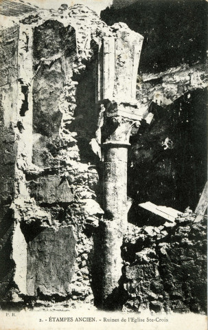 ETAMPES. - Etampes ancien. Ruines de l'église Sainte-Croix [Editeur P. Royer, 1908, timbre à 5 centimes]. 
