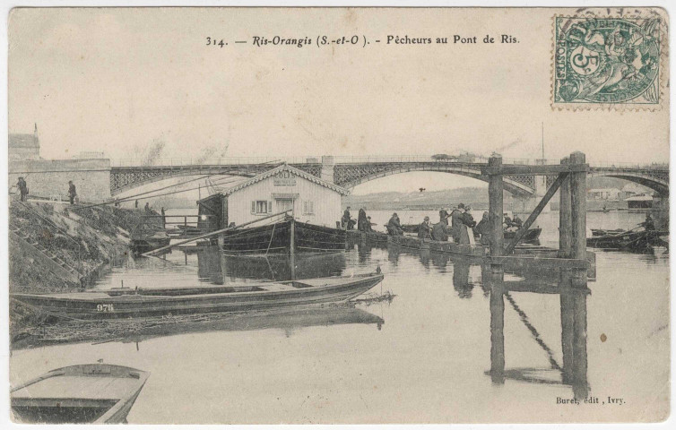 RIS-ORANGIS. - Pêcheurs au pont de Ris et au Rendez-vous de la marine (location de bateaux) [Editeur Buret, 1907, timbre à 5 centimes]. 