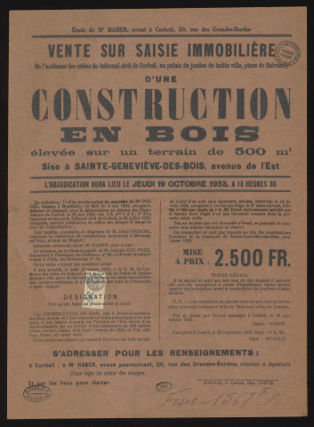 SAINTE-GENEVIEVE-DES-BOIS. - Vente sur saisie immobilière d'une construction en bois élevé sur terrain, avenue de l'Est, 19 octobre 1933. 